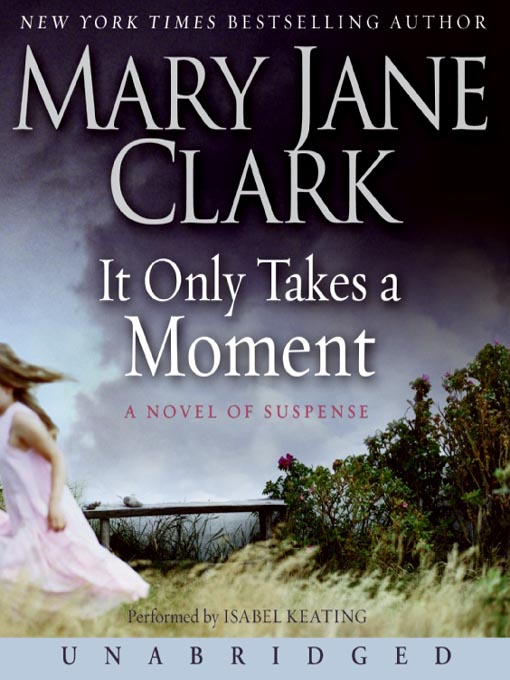 Title details for It Only Takes a Moment by Mary Jane Clark - Available